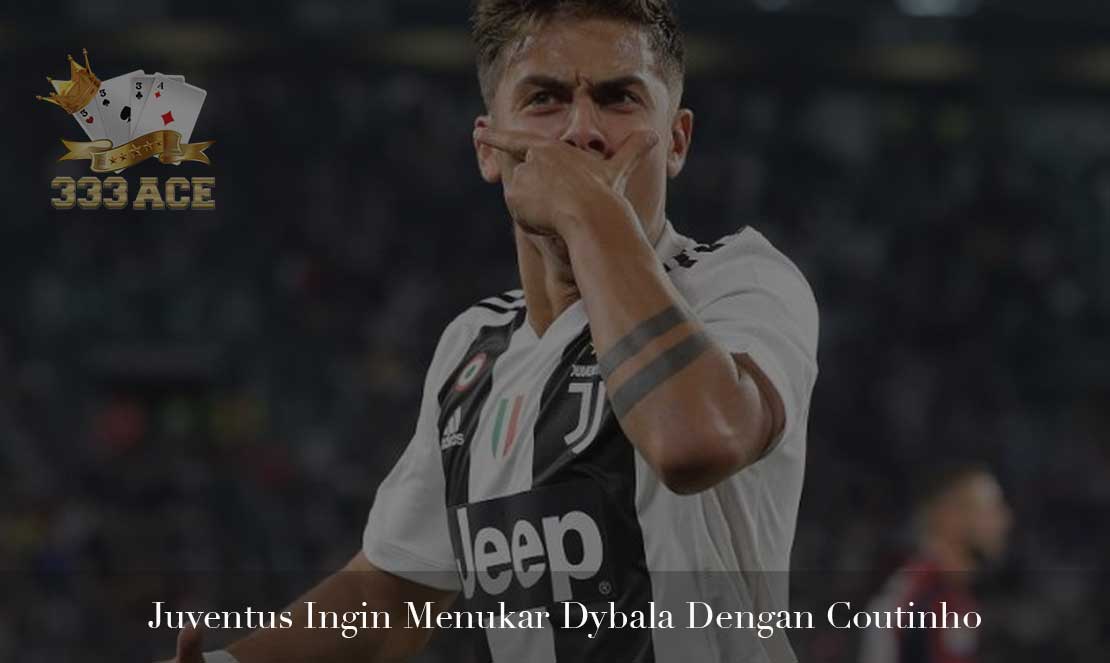 Juventus ingin menukar Dybala